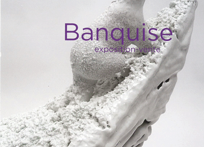 Banquise – Exposition Maison des métiers d’art de Pézenas – 21/01 – 28/03