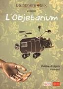 L’objetarium en vadrouille dans les festivals de la région…