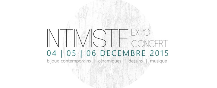 INTIMISTE – expo concert -4/5/6 décembre – Montpellier