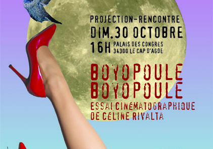Boyopoule Boyopoule – projet d’essai cinématographique – Avant première le 30 octobre prochain – Cap d’Agde