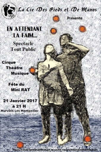 En attendant la faim … nouveau spectacle de la cie des pieds et des manos – le 21 Janvier au Mini R.A.T à Murviels-lès-Montpellier, (34) à partir de 21 h
