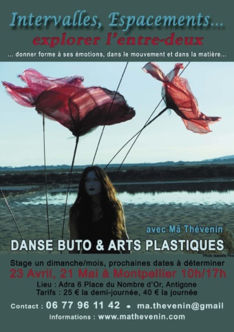 Stage d’initiation Butô/Arts Plastiques le Dimanche 23 Avril de 10h à 17h, à l’ADRA 6 Place du Nombre d’Or (Quartier Antigone)