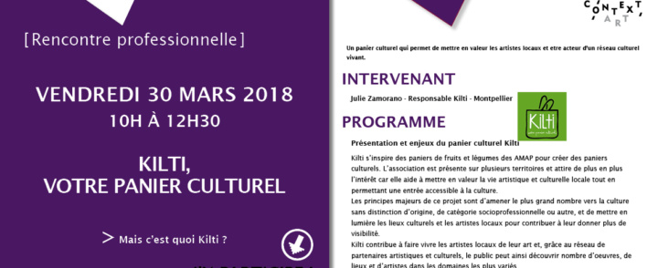 Rencontre professionnelle Context’Art – “Panier culturel Kilti”-30 mars 2018-10h