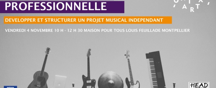 RENCONTRE PROFESSIONNELLE #5 – Développer et structurer mon projet musical indépendant !
