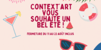 Toute l’équipe de Context’Art vous souhaite un bel été !